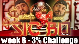 Week 8 of the $100-$1 Million 3% Challenge- Super Sic Bo!