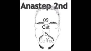 Anastep 2nd - 'Cat & Coffee'