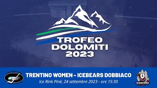 #TROFEO DOLOMITI 2023 #TRENTINOWOMEN- #ICEBEARSTOBLACH