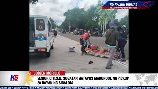 SENIOR CITIZEN, SUGATAN MATAPOS MABUNDOL NG PICKUP SA BAYAN NG SIBALOM