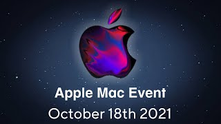 Apple October Event 2021 - M1X Macbook Pro