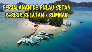 PULAU SETAN SUMATERA BARAT | PERJALANAN RANAH MINANG #motovlog