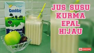 Cara Simple Buat Just Susu Kurma Epal Hijau