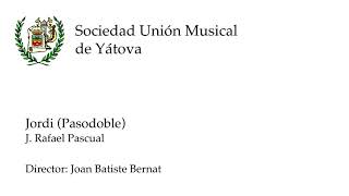 Jordi - J. Rafael Pascual - Unión Musical de Yátova