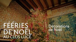 Les décorations de Noël du Château du Clos Lucé