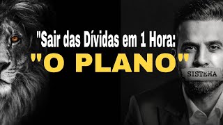 "Sair das Dívidas em 1 Hora: O Plano de Resgate"