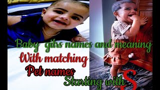 Beautiful musliam baby girls names and meaning with matching pet names.. Starting letter 's'