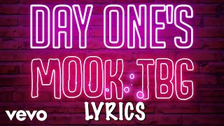 Mook TBG - Day One's (Lyric Video)