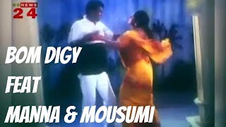 Bom Diggy ft  Manna Moushumi