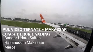 Lion Air B737-800 Leading saat Cuaca Buruk di Makassar Penerbangan Ternate - Makasar