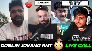 Goblin Playing From RNT ✅ Live Call 😱 | Spero Hint March? 🤔 | Mortal Reply On 8bit Goblin 😳