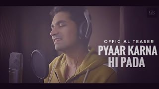 Teaser - Pyaar Karna Hi Pada | Ranjan Jha | Suraj Musaafir