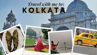 Explore Kolkata with me : Food, Bengali Cuisines, Iconic Sites And Cultural Treasures