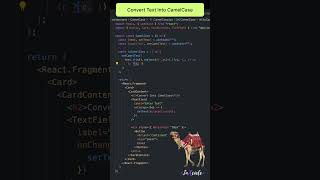 Convert Text Into CamelCase 🐪 | React JS #shorts #short #trending #ytshorts #reactjs #javascript