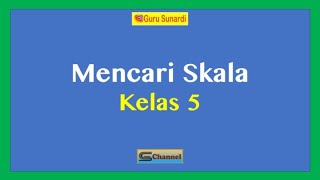 Mencari Skala Matematika kelas 5