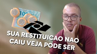 Restiuição do Imposto de Renda Não Caiu na Conta - Veja Que Fazer