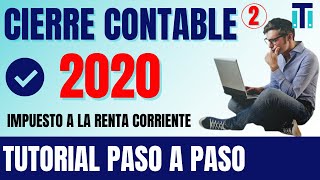 Pasos para hacer el cierre contable de una empresa | CIERRE CONTABLE 2020 (( VIDEO 2))