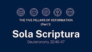 SOLA SCRIPTURA (Deuteronomy 32:46-47)