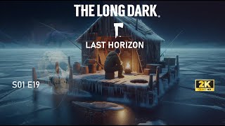 The Long Dark TFTFT Last Horizon Intruz S01E19 #019