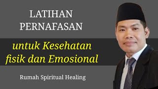 LATIHAN PERNAFASAN UNTUK KESEHATAN FISIK DAN EMOSIONAL