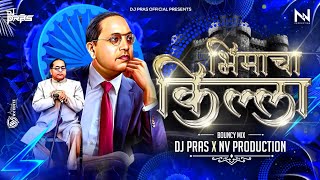 Lay Majbut Bhimacha Killa - Bouncy Mix - DJ Pras x NV Production | Bhim Jayanti Dj Song