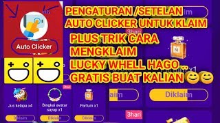 HAGO TRIK KLAIM LUCKY WHEEL DAN SETELAN AUTO CLICKER UNTUK KLAIM HAGO LUCKY WHEEL GRATIS BUAT KALIAN