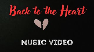 Music Video: Back to the Heart | A Tribute to "Someone Like You" by Adele