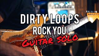 Dirty Loops | Rock You | Guitar Solo