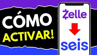 Cómo Activar Zelle en Seis (¡en 1 minuto!)