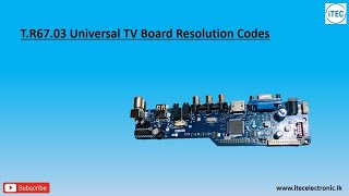 T.R67.03 Universal TV Board Resolution Codes