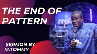 THE END OF PATTERN - SERMON BY M.TOMMY #gospel #pam