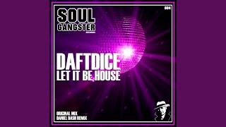 Let It Be House (Daniel Dash Remix)