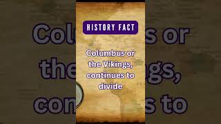 Columbus vs. the Vikings: The Discovery of America