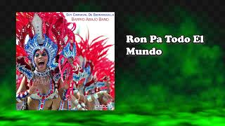 Ron Pa Todo El Mundo  - Barrio Abajo Band #carnavaldebarranquilla