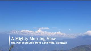 A Mighty View of Kanchenjunga| Gangtok| Sikkim