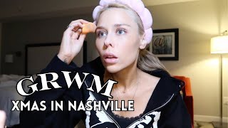 GRWM for Christmas Eve in Nashville