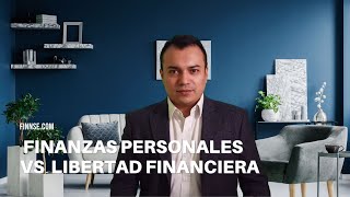 Diferencia entre Finanzas Personales y Libertad Financiera