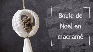 Boule de Noël en macramé