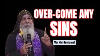 How To Overcome ANY Sins Bishop Mar Mari Emmanuel