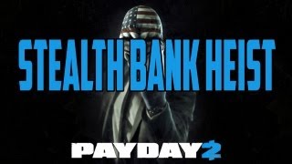 Payday 2 | Two Man Stealth Bank Heist | Live Comm