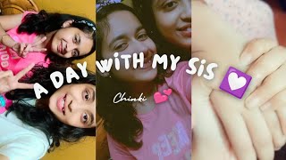 A day with my sis 💟 Chinki bunu ♥️