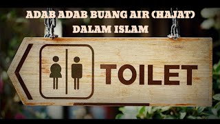 Adab adab buang Air besar / kecil (Hajat)