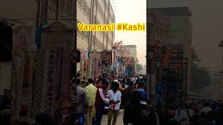 Varanasi Today | Banaras | Kashi