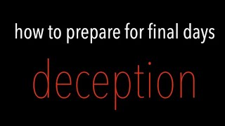 HOW TO PREPARE FOR--COMING DEMONIC DECEPTIONS