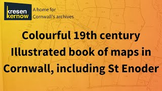 Illustrated book of maps, dated March 1860 - Kresen Kernow, Cornwall