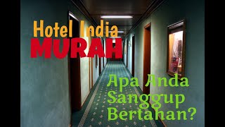 Hotel Paling Murah di India, Bagaimana Kondisinya?