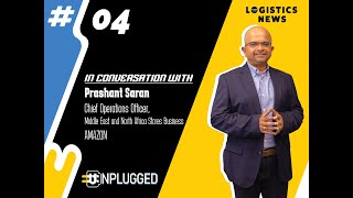 #Unplugged Episode 4: Prashant Saran, Director of Operations, Amazon MENA