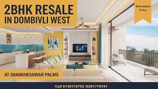 2Bhk Resale Shankheshwar Plams Dombivli West Padma Realtors 9136110702 / 8291779191