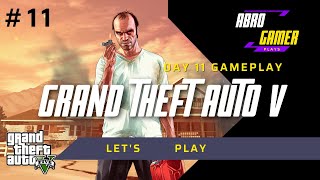 Grand Theft Auto V 4K GamePlay  | Day 11 | Ultra Graphics