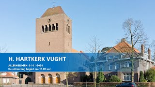 Heilig Hartkerk in Vught, ALLERHEILIGEN 1 november 2024,   aanvang 19.00 uur